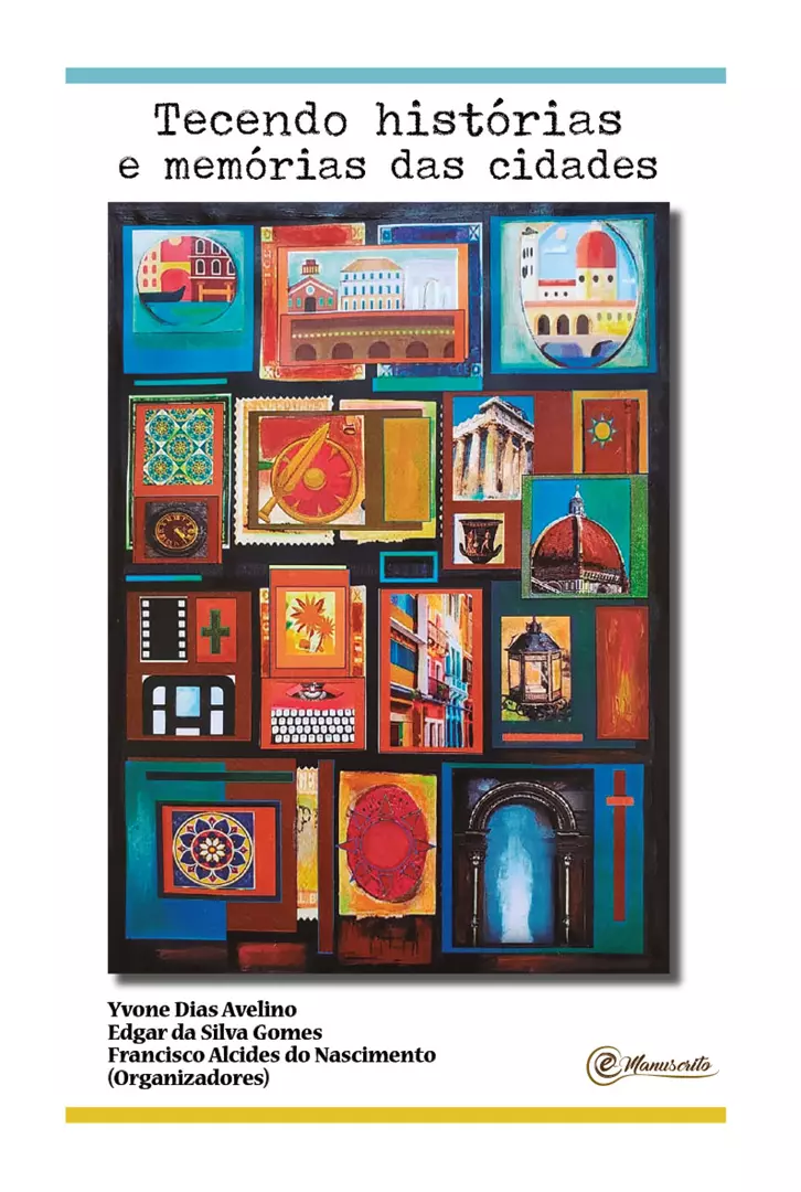 Tecendo histórias e memórias das cidades